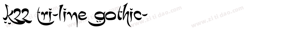 K22 Tri-Line Gothic字体转换